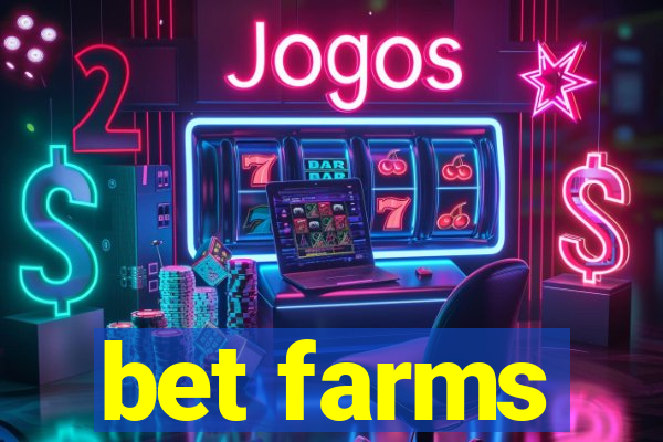 bet farms